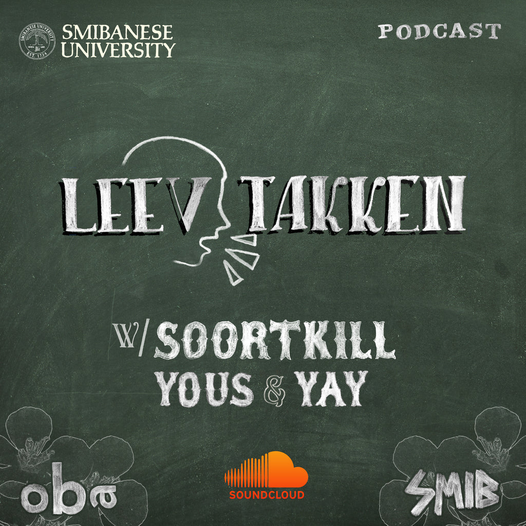Leev Takken Podcast w/ Yous & Yay